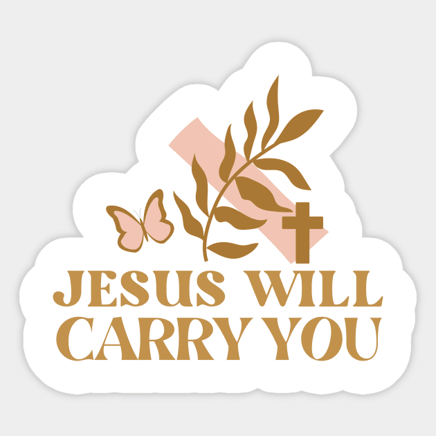 Jesus Will Carry You - Faith Based Christian Quote Sticker by Heavenly Heritage